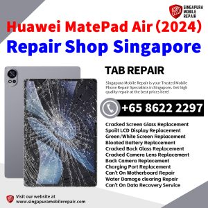 Huawei MatePad Air (2024) Repair Shop Singapore-Huawei Tablet 修理中心