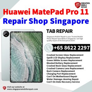 Huawei MatePad Pro 11 (2024) Repair Shop Singapore-Huawei Tablet 修理中心