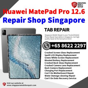 Huawei MatePad Pro 12.6 (2021) Repair Shop Singapore-Huawei Tablet 修理中心