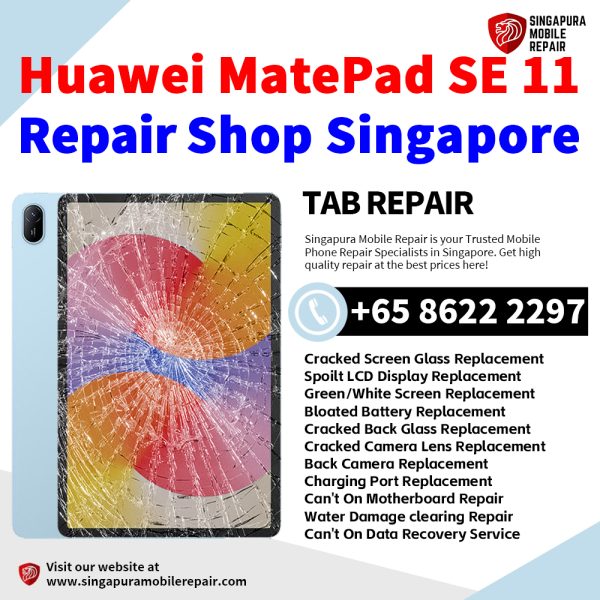 Cheapest Huawei MatePad SE 11 Tablet Repair Center Shop Singapore