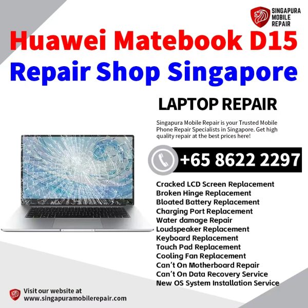 Cheapest Huawei Matebook D15 (Boh-WAQ9R) Laptop Repair Center Shhop Singapore