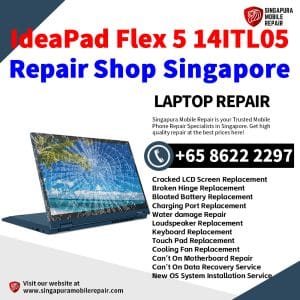 Lenovo IdeaPad Flex 5 14ITL05 Laptop Repair Shop Singapore-Lenovo Laptop 修理中心