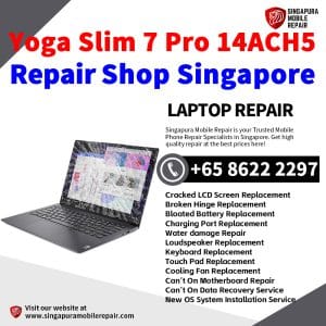 Lenovo Yoga Slim 7 Pro 14ACH5 Laptop Repair Singapore-Lenovo Laptop 修理中心