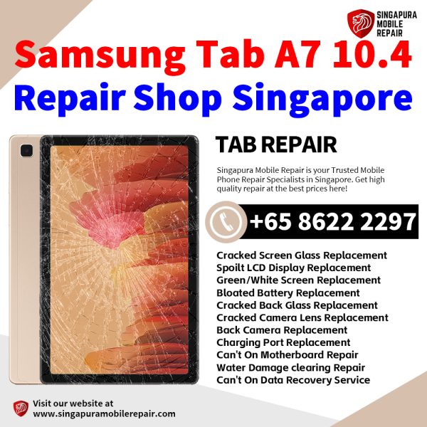 Cheapest Samsung Tab A7 10.4 Tablet Repair Center Shop Singapore