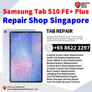 Cheapest Samsung Tab S10 FE+ Plus Tablet Repair Center Shop Singapore