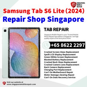 Cheapest Samsung Tab S6 Lite (2024) Tablet Repair Center Shop Singapore