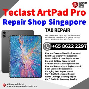 Teclast ArtPad Pro Tablet Repair Shop Singapore-Teclast Tablet 修理中心