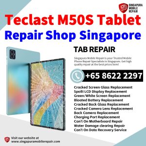 Teclast M50S Tablet Repair Shop Singapore-Teclast Tablet 修理中心