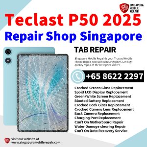 Teclast P50 2025 Tablet Repair Shop Singapore-Teclast Tablet 修理中心
