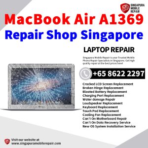 Best MacBook Air A1369 Repair Shop Singapore-MacBook Laptop 修理中心