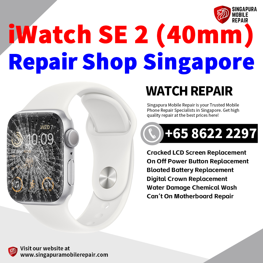 Cheapest Best Apple Watch SE 2 (40mm) Repair Service Center Shop Singapore