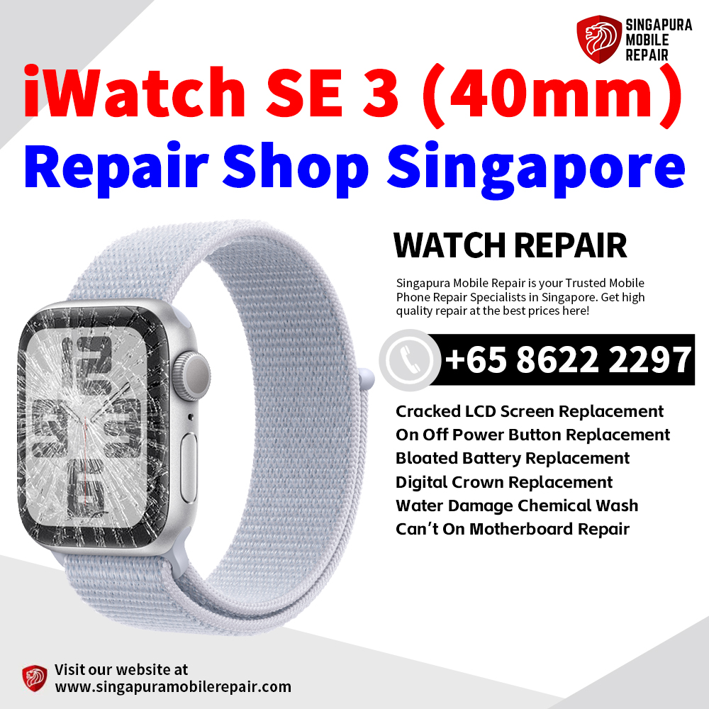 Cheapest Best Apple Watch SE 3 40mm Repair Service Center Shop Singapore