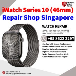 Best iWatch Series 10 (46mm) Repair Shop Singapore-Apple Watch 修理中心