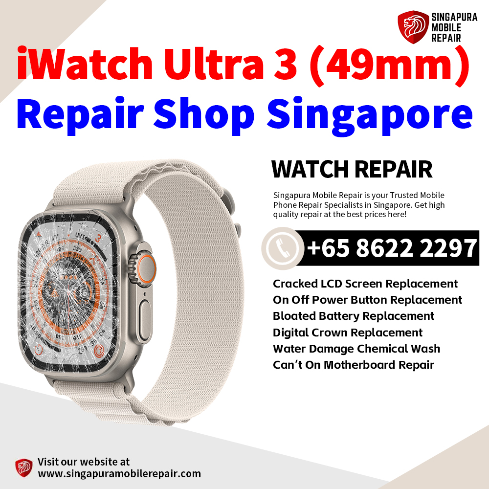 Cheapest Best Apple Watch Ultra 3 (49mm) Repair Service Center Shop Singapore