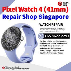 Google Pixel Watch 4 (41mm) Repair Shop Singapore-Pixel Watch 修理中心