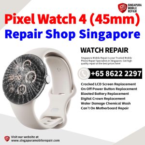 Google Pixel Watch 4 (45mm) Repair Shop Singapore-Pixel Watch 修理中心