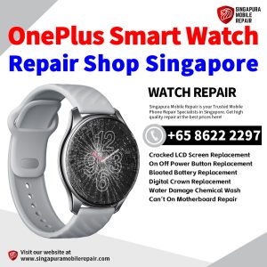OnePlus Watch Repair Shop Singapore-OnePlus Watch 修理中心