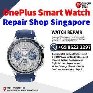 OnePlus Watch 2 2R 3 4 Repair Shop Singapore-OnePlus Watch 修理中心