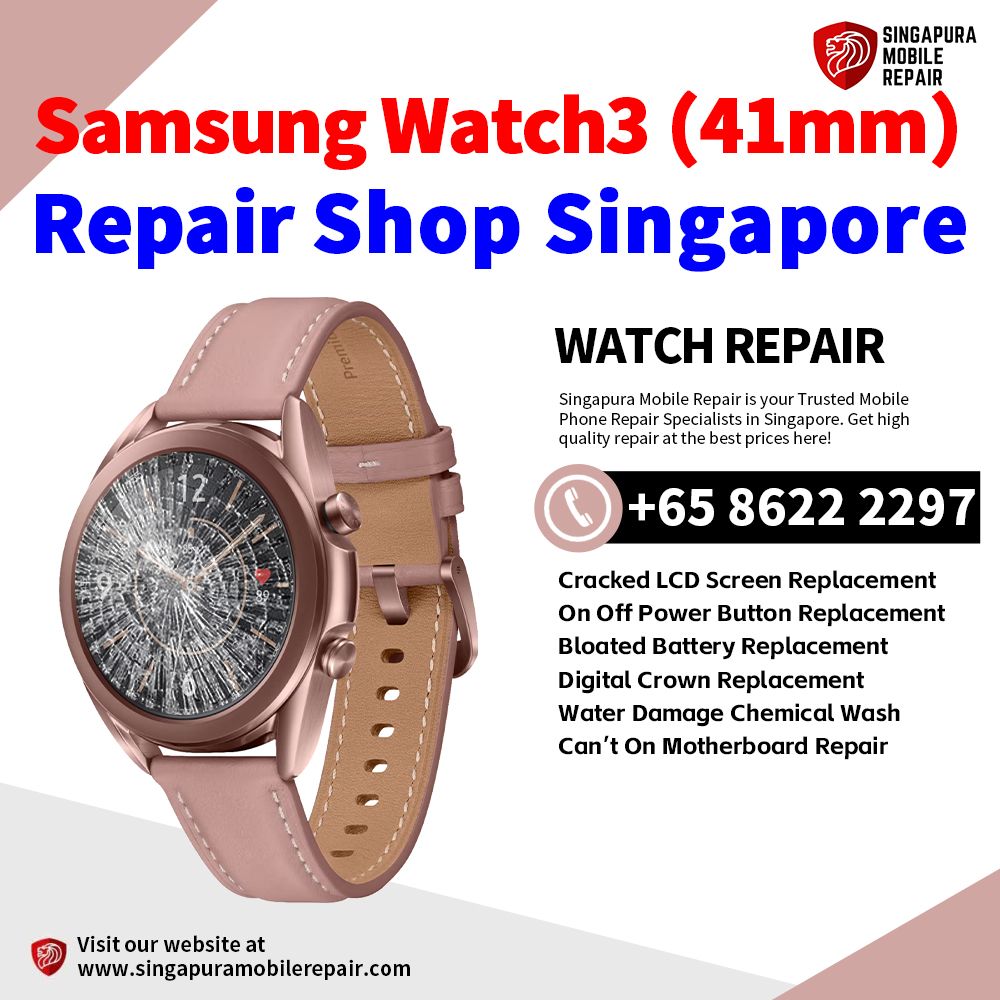 Cheapest Samsung Watch3 (41mm) Repair Service Center Shop Singapore