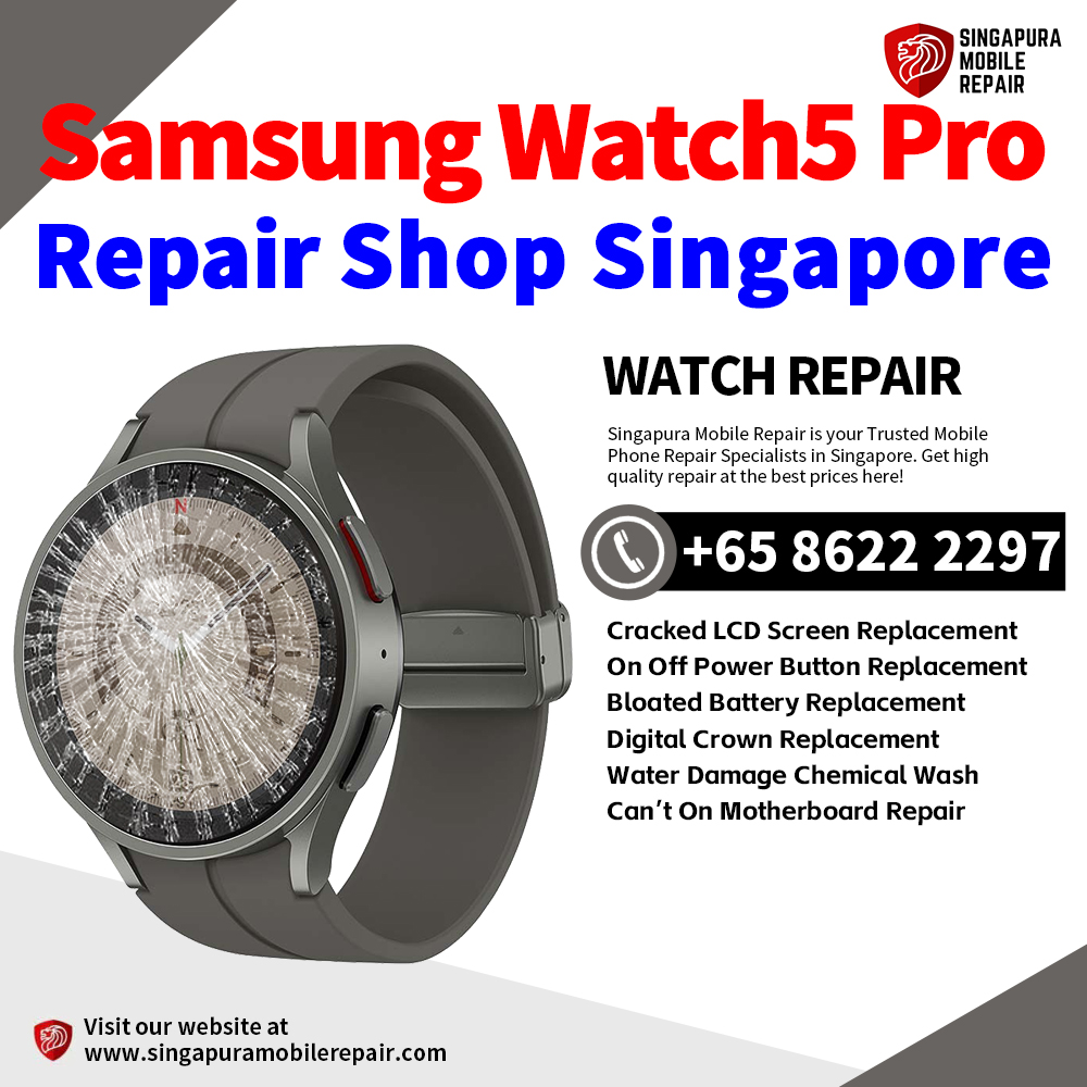 Cheapest Samsung Watch5 Pro (45mm) Repair Service Center Shop Singapore