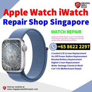 Apple Watch 11 SE 4 5 6 7 8 9 10 Ultra Repair Shop Singapore-iWatch 修理中心