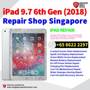 Cheapest Best iPad 9.7 6th Gen (2018) Repair Shop Singapore