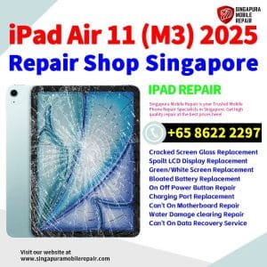 Best iPad Air 11 (M3) 2025 Repair Shop Singapore-Apple iPad 修理中心