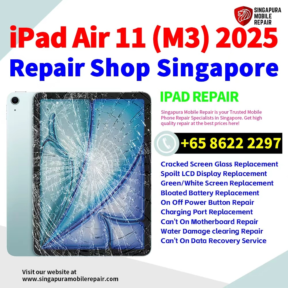 Cheapest Best iPad Air 11 (M3) 2025 Repair Service Center Shop Singapore
