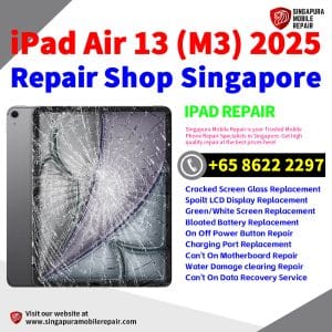 Best iPad Air 13 (M3) 2025 Repair Shop Singapore-Apple iPad 修理中心