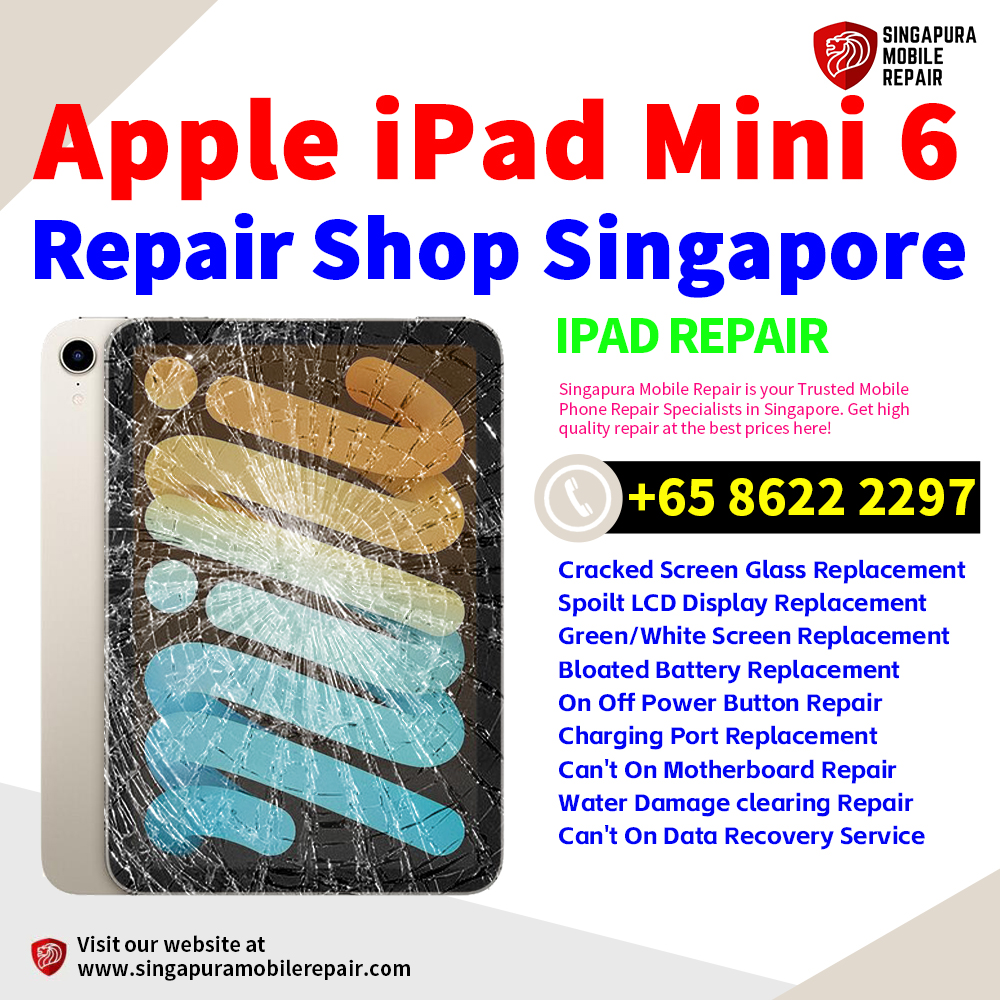 Cheapest Best iPad Mini 6 Repair Service Center Shop Singapore
