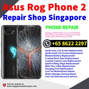 Cheapest Asus Rog Phone 2 Repair Service Center Shop Singapore