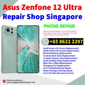 Cheapest Asus Zenfone 12 Ultra Repair Service Center Shop Singapore