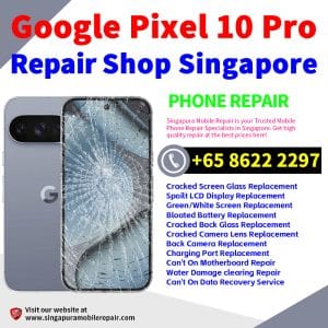 Cheapest Google Pixel 10 Pro Repair Service Center Shop Singapore