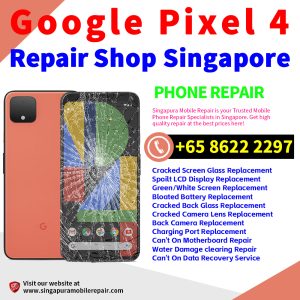 Cheapest Google Pixel 4 Repair Service Center Shop Singapore