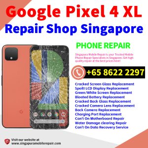 Cheapest Google Pixel 4XL Repair Service Center Shop Singapore