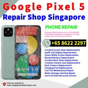 Cheapest Google Pixel 5 Repair Service Center Shop Singapore