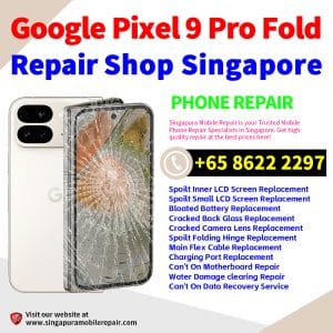 Cheapest Google Pixel 9 Pro Fold Repair Service Center Shop Singapore