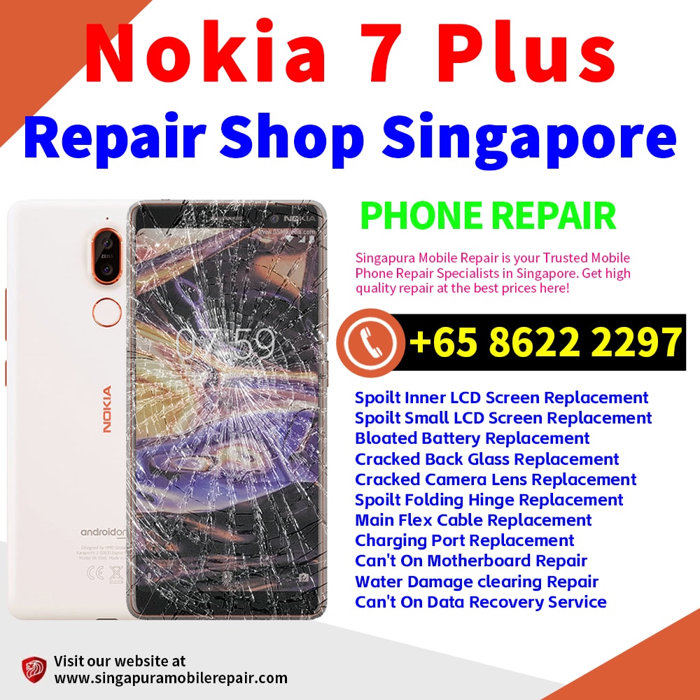 Cheapest Nokia 7 Plus Repair Service Center Shop Singapore