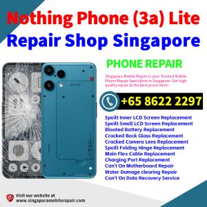Nothing Phone (3a) Lite Repair Shop Singapore-Nothing手机维修中心