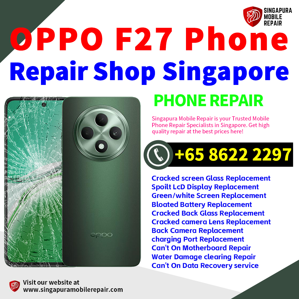 Cheapest OPPO F27 Repair Service Center Shop Singapore