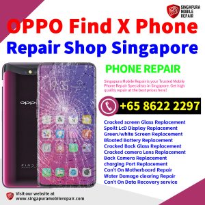 OPPO Find X Repair Shop Singapore-OPPO手机维修中心