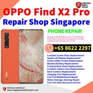 OPPO Find X2 Pro Repair Shop Singapore-OPPO手机维修中心