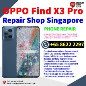 OPPO Find X3 Pro Repair Shop Singapore-OPPO手机维修中心