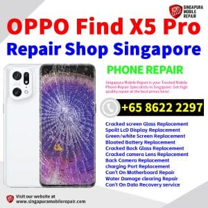 OPPO Find X5 Pro Repair Shop Singapore-OPPO手机维修中心