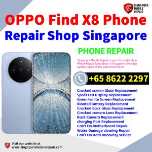 OPPO Find X8 Repair Shop Singapore-OPPO手机维修中心
