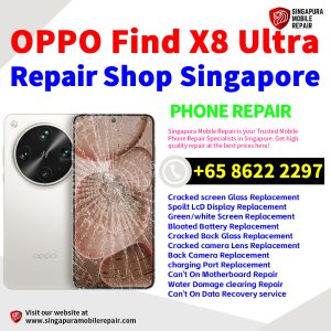 OPPO Find X8 Ultra Repair Shop Singapore-OPPO手机维修中心