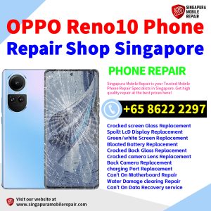 OPPO Reno10 Repair Shop Singapore-OPPO手机维修中心