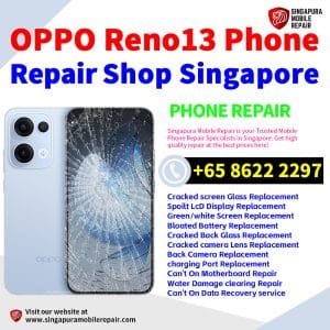 OPPO Reno13 Repair Shop Singapore-OPPO手机维修中心