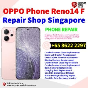 OPPO Reno14 F Repair Shop Singapore-OPPO手机维修中心