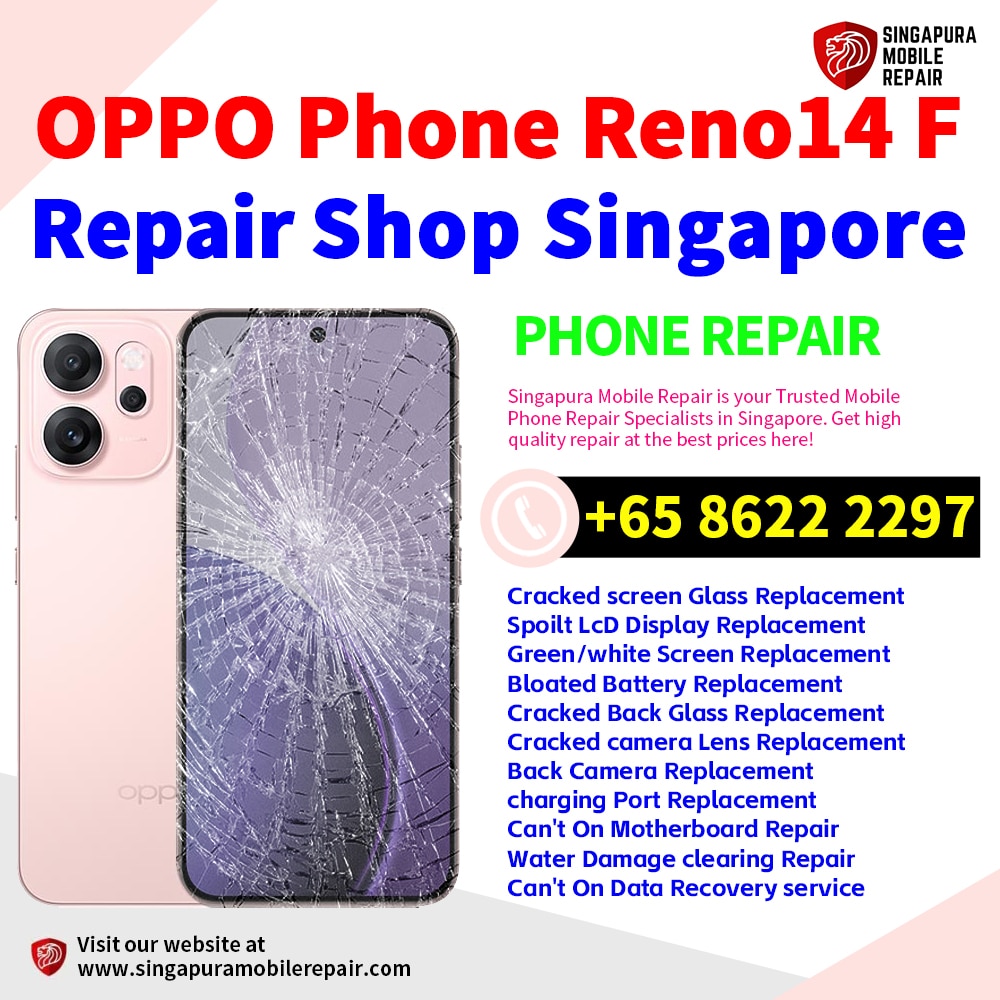 Cheapest OPPO Reno14 F Repair Service Center Shop Singapore